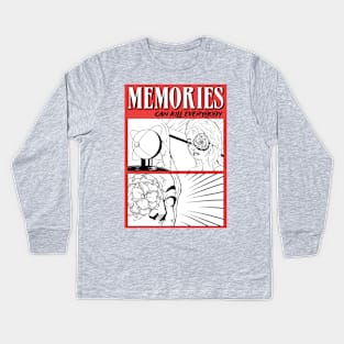 Memories Can Kill Everybody Kids Long Sleeve T-Shirt